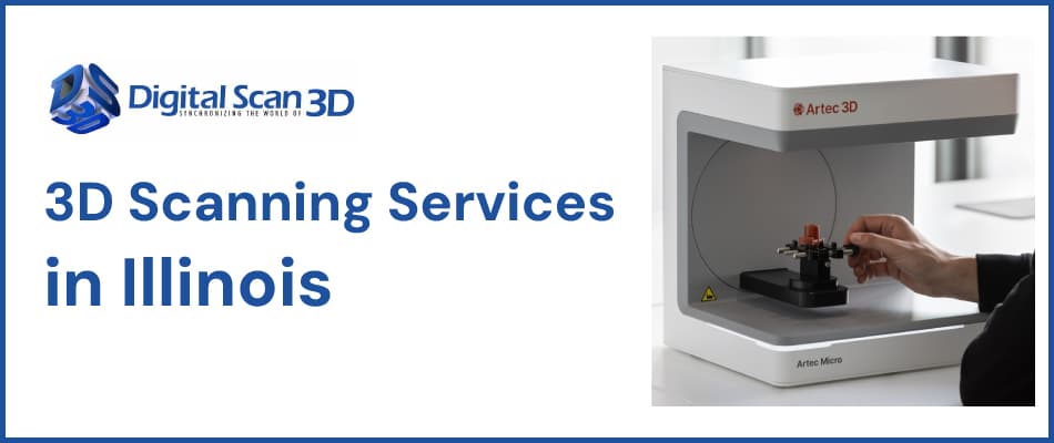 3D Scanning Services in Illinois