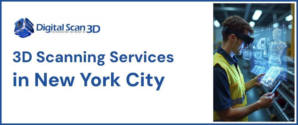 3D Scanning Services in New York City – Digital Scan 3D