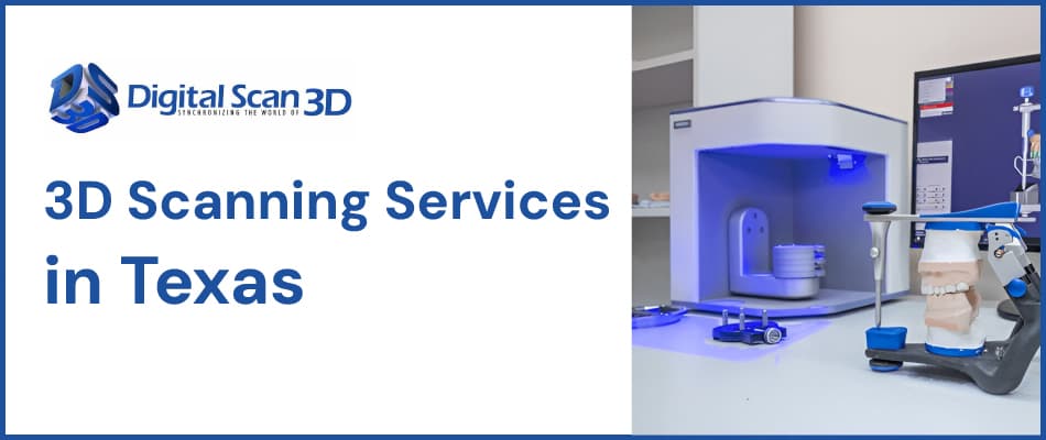 3D Scanning Services in Texas