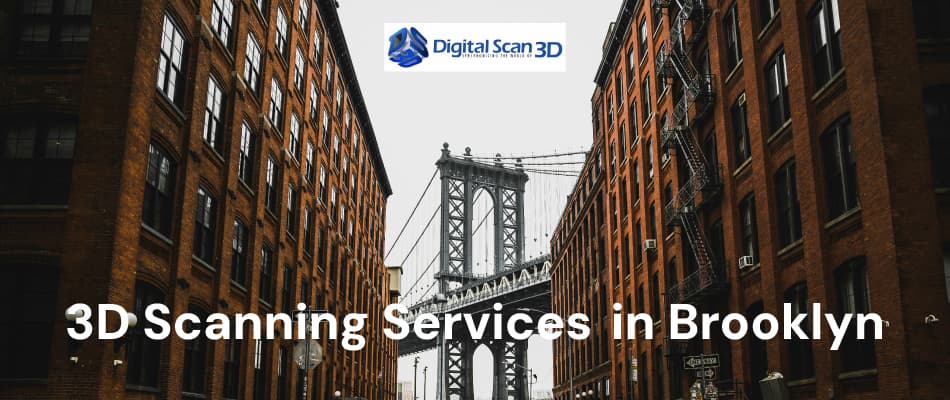 3D Scanning Services in Brooklyn