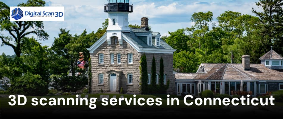 3D Scanning Services in Connecticut