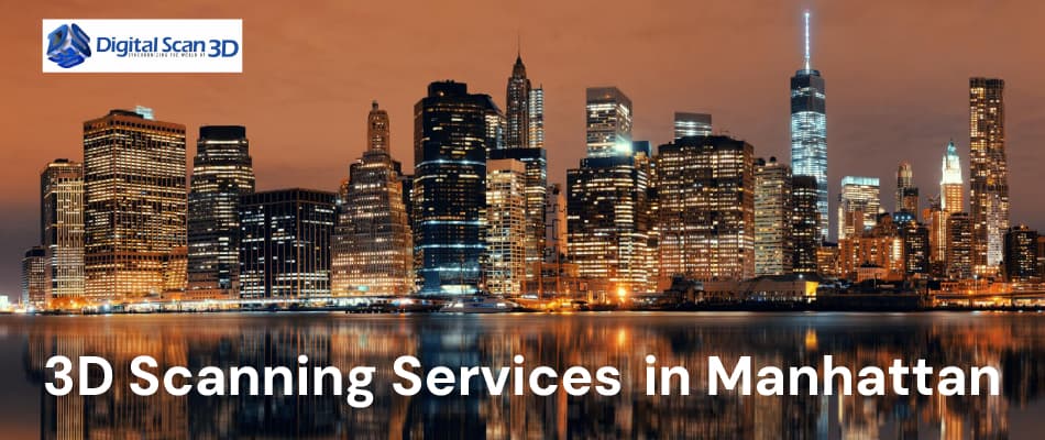 3D Scanning Services in Manhattan