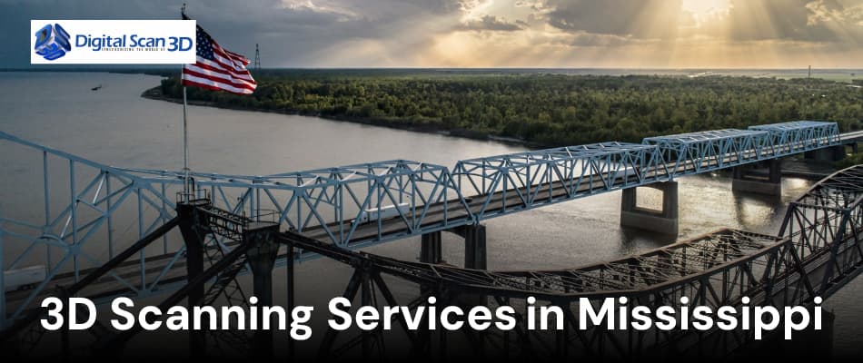 3D Scanning Services in Mississippi