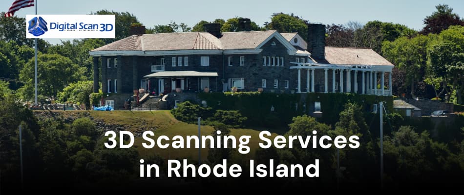 3D Scanning Services in Rhode Island