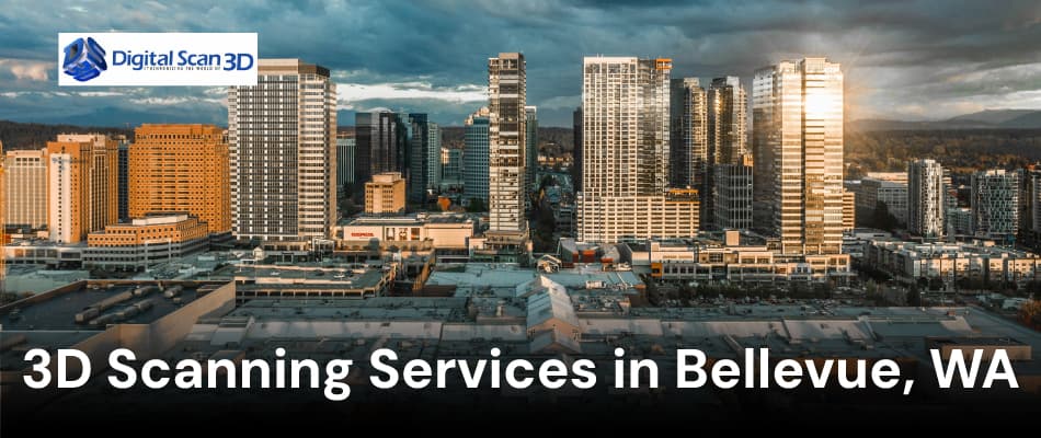 3D Scanning Services in Bellevue, Washington