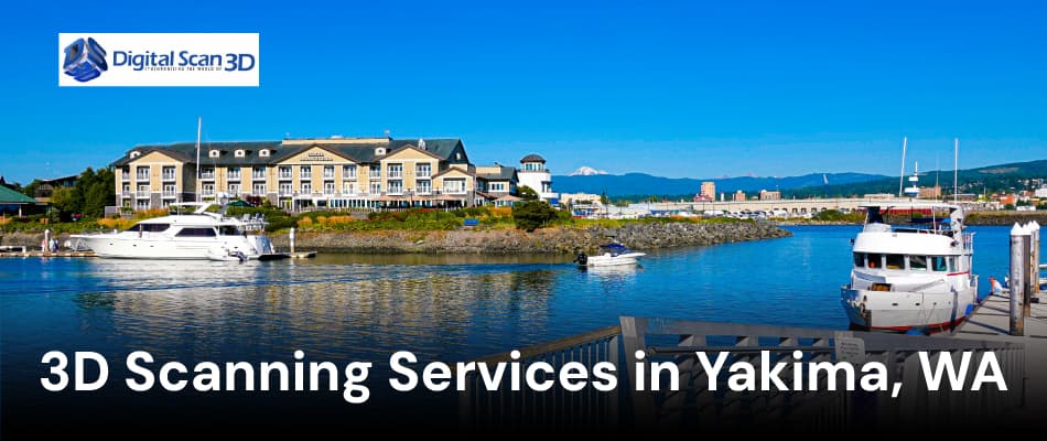 3D Scanning Services in Bellingham, Washington