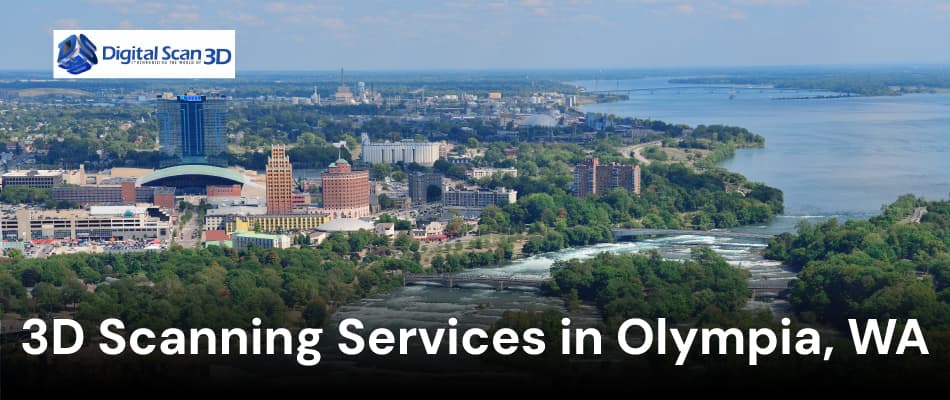 3D Scanning Services in Olympia, Washington