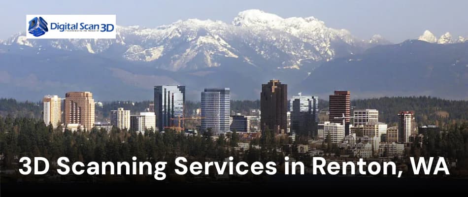 3D Scanning Services in Renton, Washington