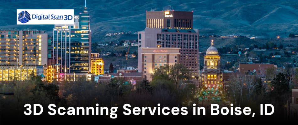 3D Scanning Services in Boise, ID