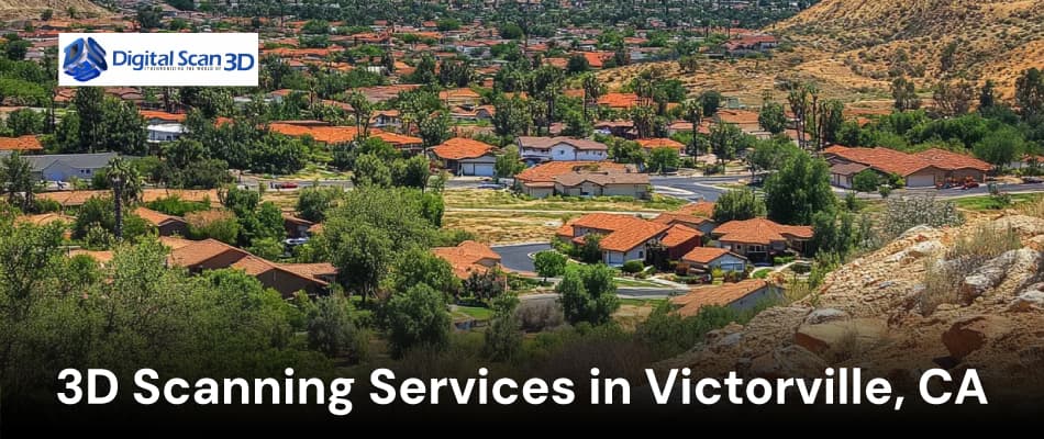 3D Scanning Services in Victorville, CA
