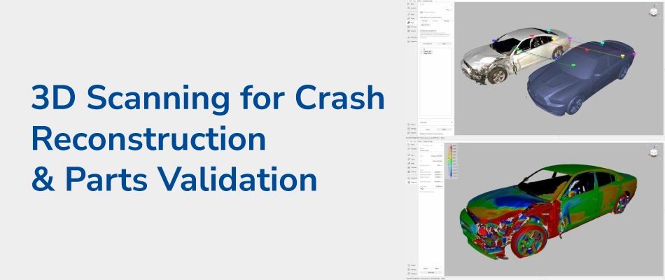 3D Scanning for Crash Reconstruction & Parts Validation