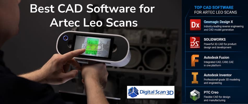 Best CAD Software for Artec Leo Scans: SOLIDWORKS, Geomagic Design X, Fusion 360 & More
