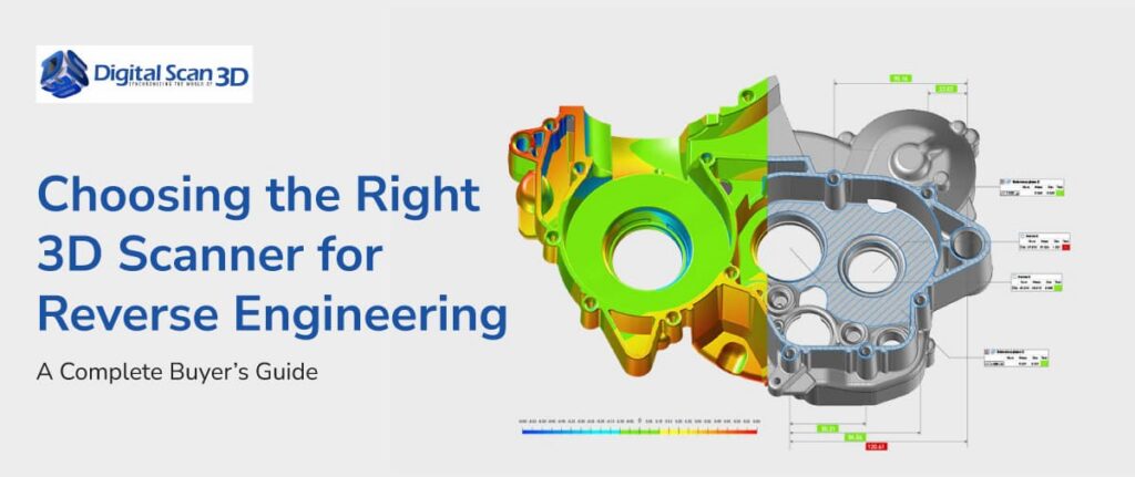 Choosing the Right 3D Scanner for Reverse Engineering